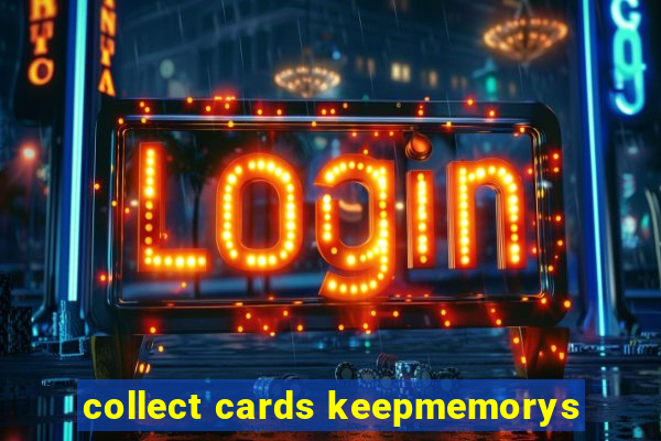 collect cards keepmemorys